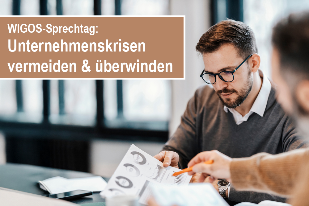 WIGOS-Sprechtag "Unternehmenskrisen vermeiden & überwinden"