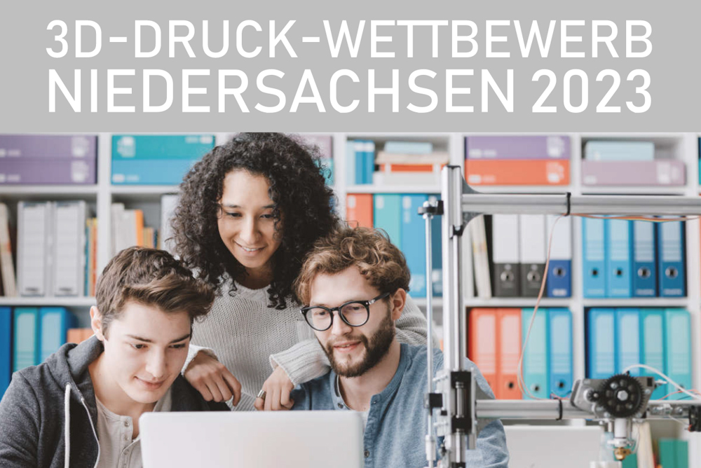 3D-Druck-Wettbewerb Niedersachsen 2023 