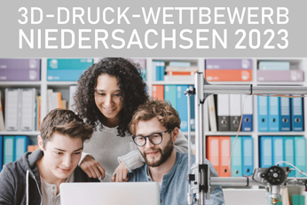 3D-Druck-Wettbewerb Niedersachsen 2023